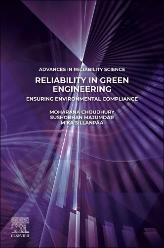 Reliability in Green Engineering: Ensuring Environmental Compliance (Advances in Reliability Science)
