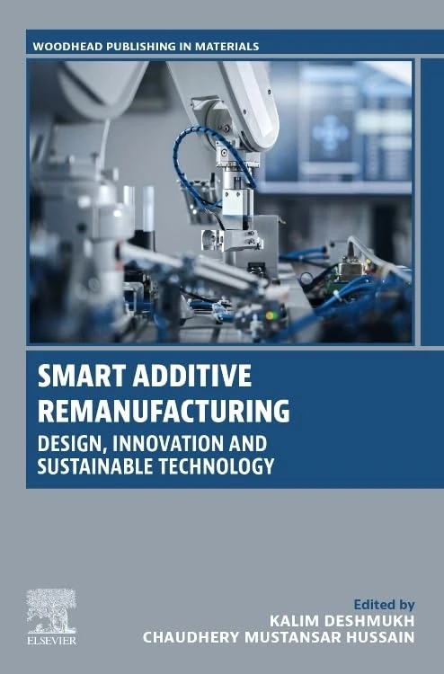 Smart Additive Remanufacturing: Design, Innovation and Sustainable Technology (Woodhead Publishing in Materials)