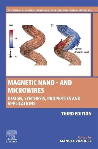 Magnetic Nano- and Microwires: Design, Synthesis, Properties and Applications (Woodhead Publishing Series in Electronic and Optical Materials)