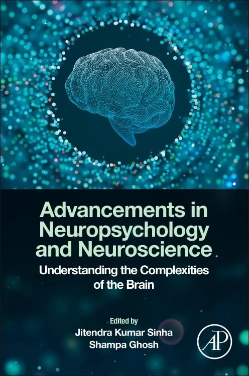 Advancements in Neuropsychology and Neuroscience: Understanding the Complexities of the Brain