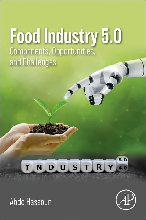 Academic Press Food Industry 5.0: Components and Challenges