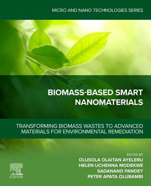 Biomass‐Based Smart Nanomaterials: Transforming Biomass Wastes to Advanced Materials for Environmental Remediation (Micro and Nano Technologies)