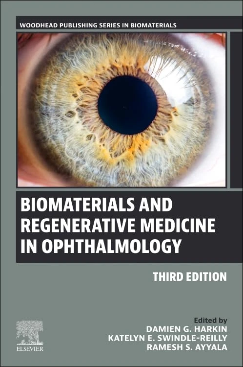 Biomaterials and Regenerative Medicine in Ophthalmology (Woodhead Publishing Series in Biomaterials)