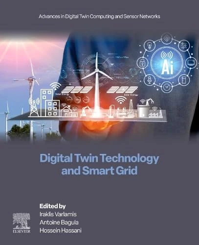 Digital Twin Technology and Smart Grid (Advances in Digital Twin Computing and Sensor Networks)