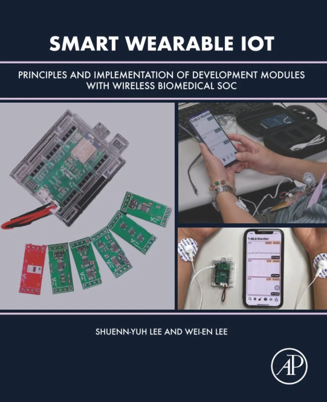 Smart Wearable IoT: Principles and Implementation of Development Modules with Wireless Biomedical SOC