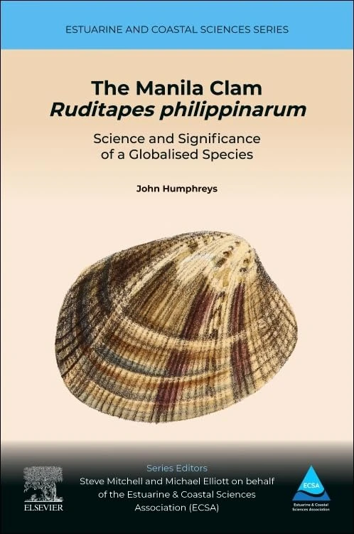 The Manila Clam Ruditapes philippinarum: Science and Significance of a Globalised Species (Estuarine and Coastal Sciences Series)