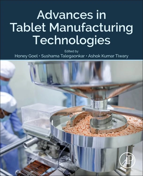 Advances in Tablet Manufacturing Technologies