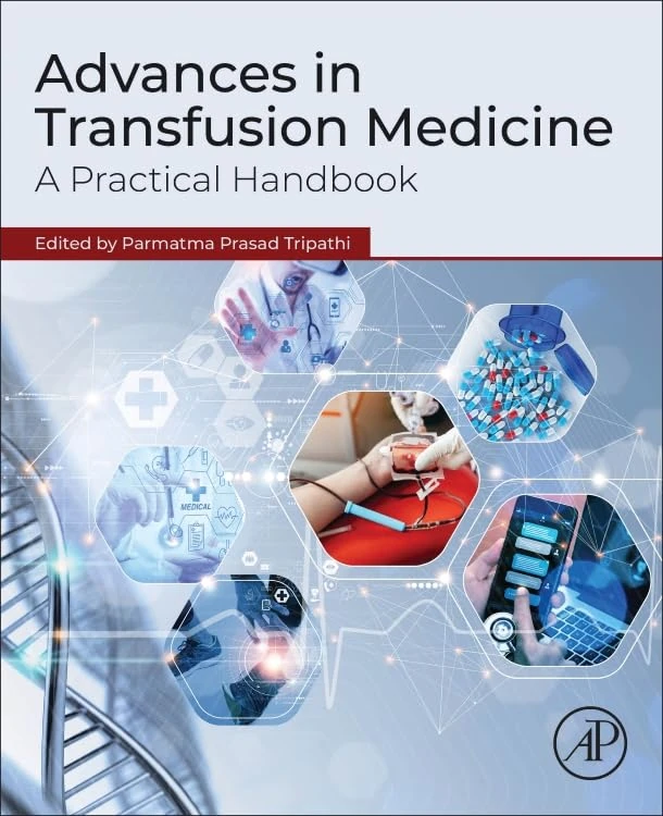 Advances in Transfusion Medicine: A Practical Handbook