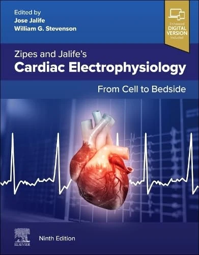 Zipes and Jalife's Cardiac Electrophysiology: From Cell to Bedside