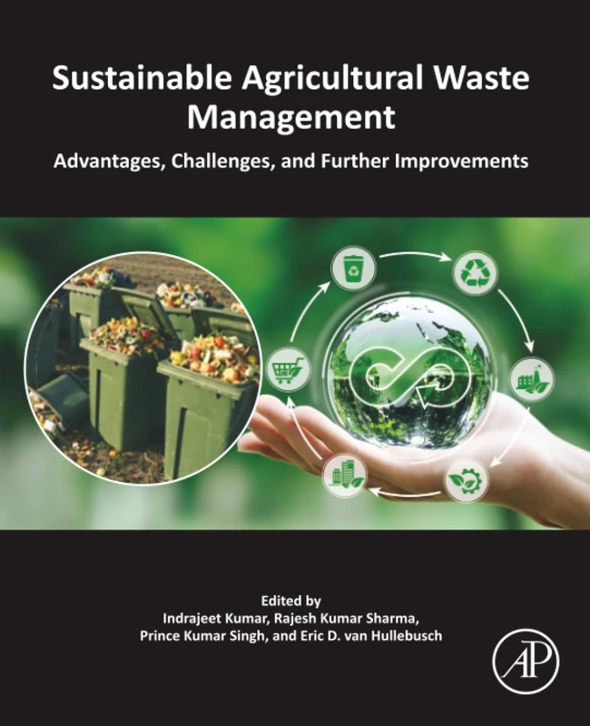 Sustainable Agricultural Waste Management: Advantages, Challenges, and Further Improvements