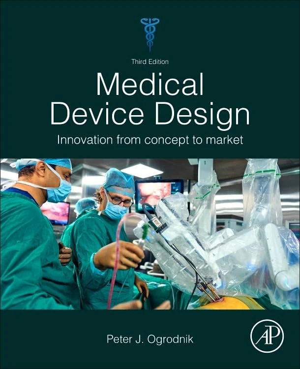 Medical Device Design: Innovation from Concept to Market