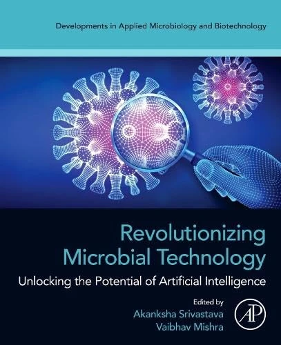 Academic Press - Revolutionizing Microbial Technology AI Book