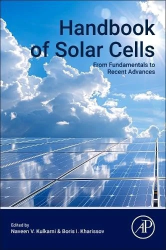 Handbook of Solar Cells: From Fundamentals to Recent Advances