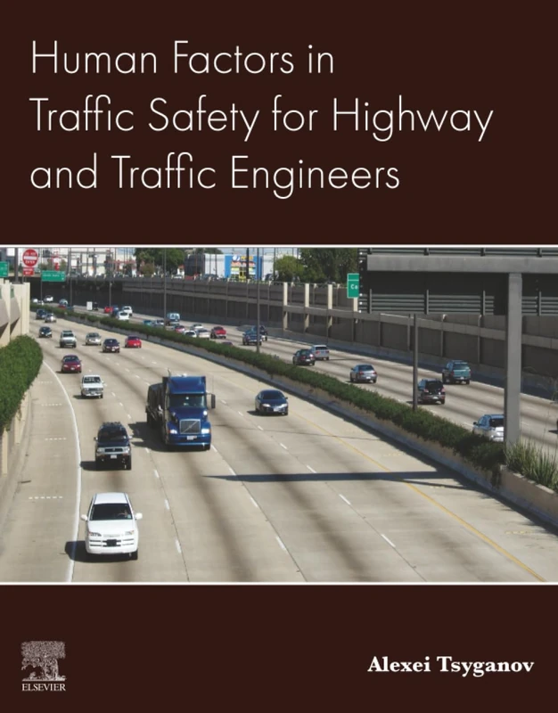 Human Factors in Traffic Safety for Highway and Traffic Engineers