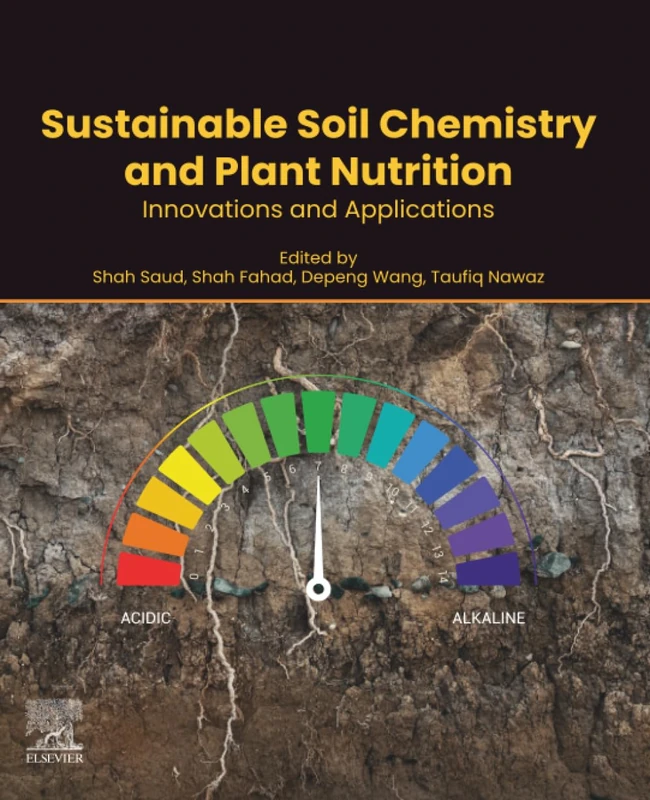 Sustainable Soil Chemistry and Plant Nutrition: Innovations and Applications