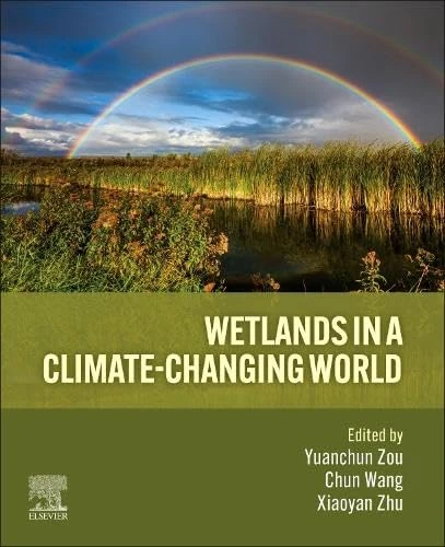 Elsevier Wetlands in a Climate-Changing World - Science Book
