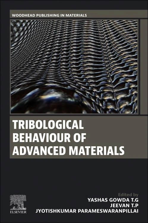 Tribological Behaviour of Advanced Materials (Woodhead Publishing in Materials)