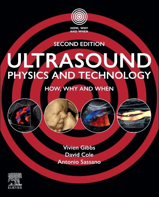 Ultrasound Physics and Technology: How, Why and When