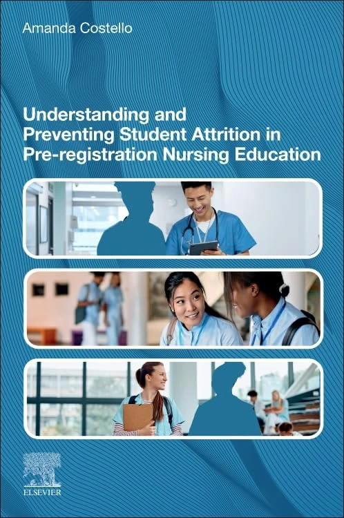 Understanding and Preventing Student Attrition in Pre-registration Nursing Education