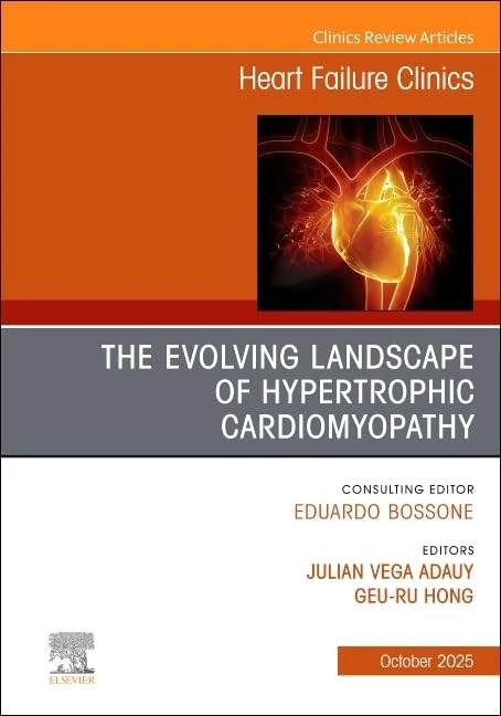 The Evolving Landscape of Hypertrophic Cardiomyopathy, An issue of Heart Failure Clinics (Volume 21-4) (The Clinics: Internal Medicine, Volume 21-4)