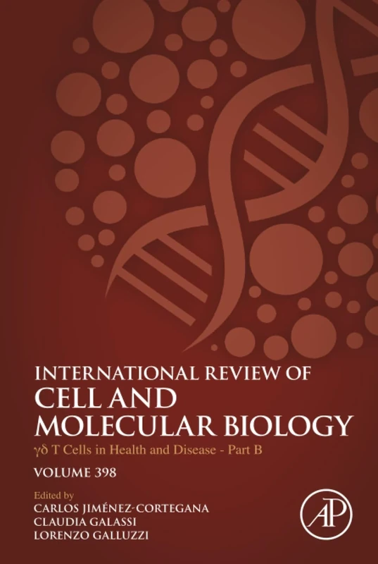 γδ T Cells in Health and Disease Part B: Volume 398 (International Review of Cell and Molecular Biology, Volume 398)