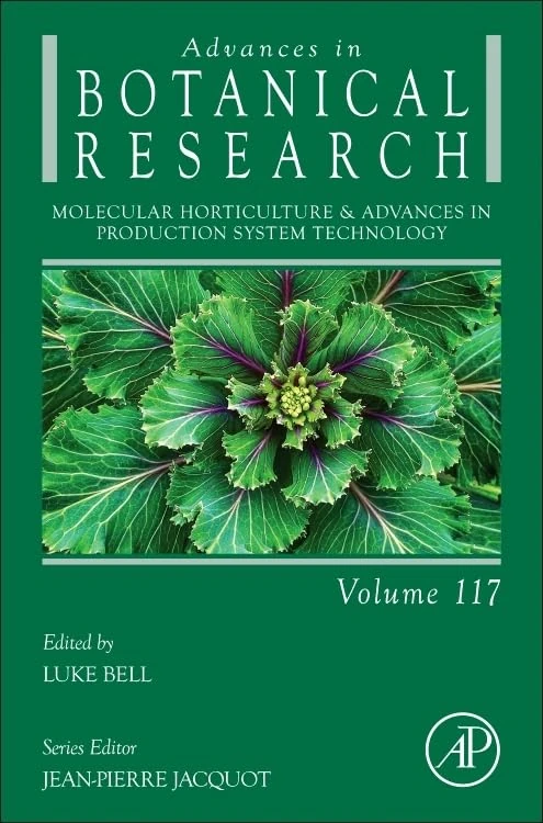 Molecular Horticulture & Advances in Production System Technology: Volume 117 (Advances in Botanical Research, Volume 117)