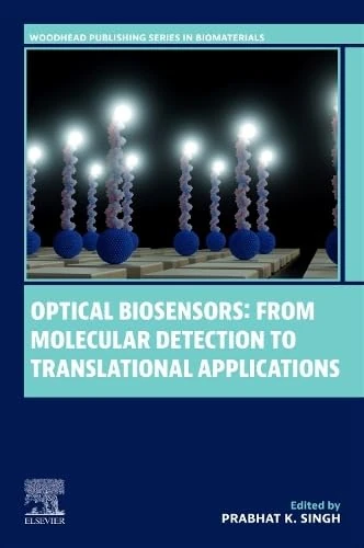Optical Biosensors: From Molecular Detection to Translational Applications (Woodhead Publishing Series in Biomaterials)
