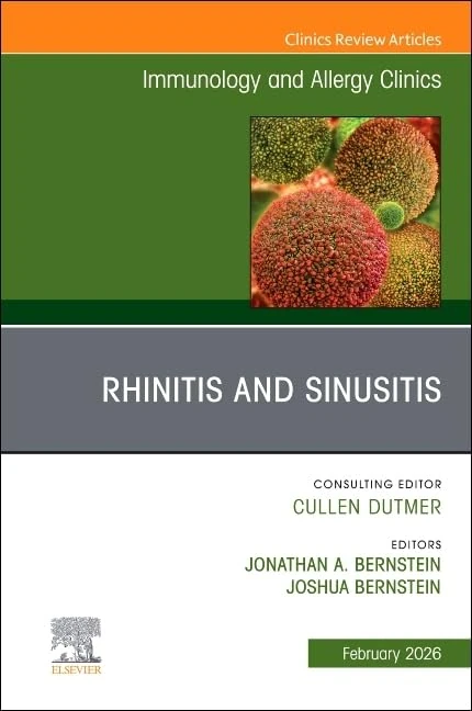Rhinitis and Sinusitis, An Issue of Immunology and Allergy Clinics of North America (Volume 46-1) (The Clinics: Internal Medicine, Volume 46-1)