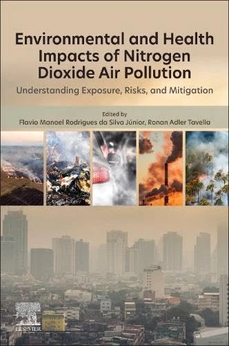 Environmental and Health Impacts of Nitrogen Dioxide Pollution: Understanding Exposure, Risks, and Mitigation