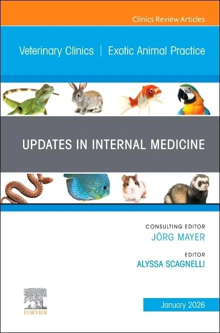 Updates in Internal Medicine, An Issue of Veterinary Clinics of North America: Exotic Animal Practice (Volume 29-1) (The Clinics: Veterinary Medicine, Volume 29-1)