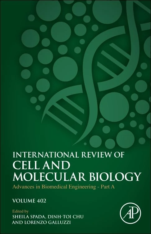 Advances in Biomedical Engineering - Part A (Volume 402) (International Review of Cell and Molecular Biology, Volume 402)