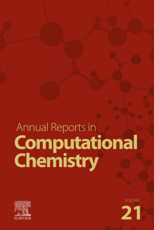 Annual Reports on Computational Chemistry: Volume 21