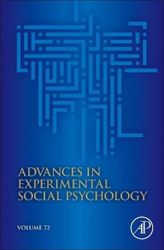 Advances in Experimental Social Psychology (Volume 72)