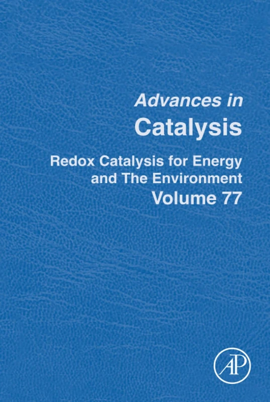 Redox Catalysis for Energy and the Environment: Volume 77 (Advances in Catalysis, Volume 77)