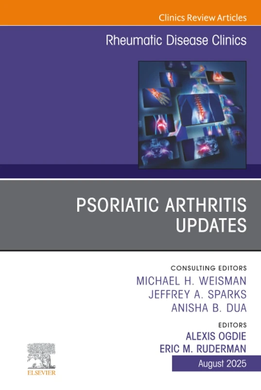 Psoriatic Arthritis Updates, An Issue of Rheumatic Disease Clinics of North America: Volume 51-3 (The Clinics: Internal Medicine, Volume 51-3)