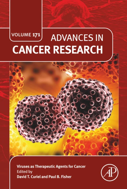 Viruses as Therapeutic Agents for Cancer: Volume 171 (Advances in Cancer Research, Volume 171)