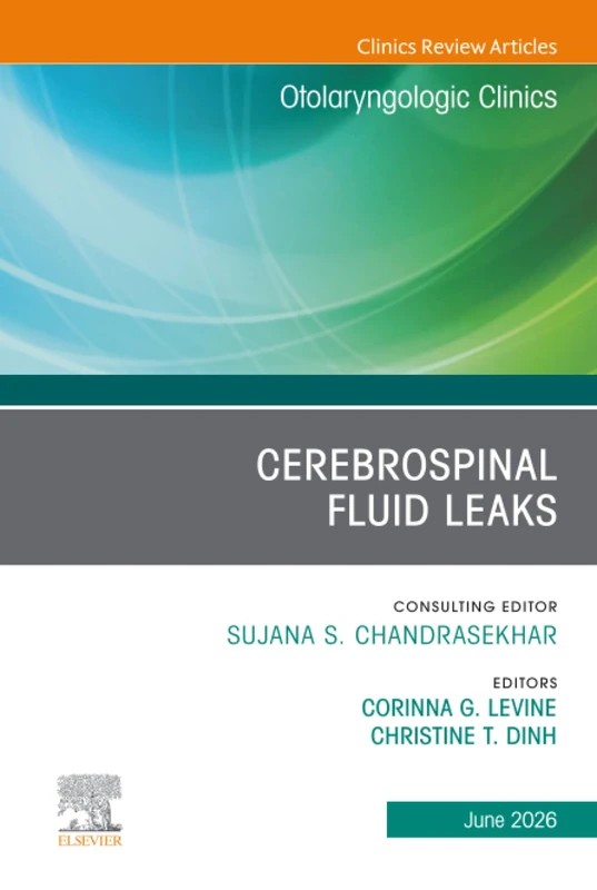 Cerebrospinal Fluid Leaks, An Issue of Otolaryngologic Clinics of North America: Volume 59-3 (The Clinics: Surgery, Volume 59-3) - Image 1