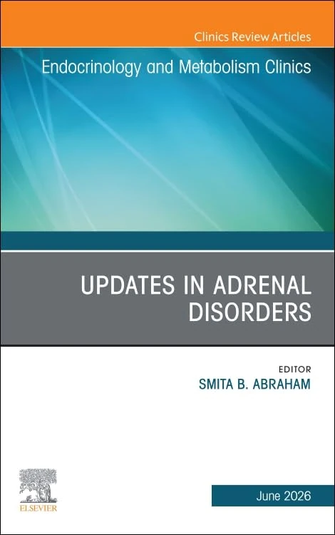 Updates in Adrenal Disorders, An Issue of Endocrinology and Metabolism Clinics of North America (Volume 55-2) (The Clinics: Internal Medicine, Volume 55-2)