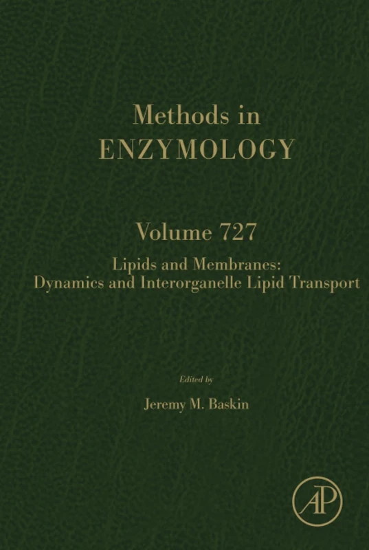 Lipids and Membranes: Dynamics and Interorganelle Lipid Transport: Volume 728 (Methods in Enzymology, Volume 727)