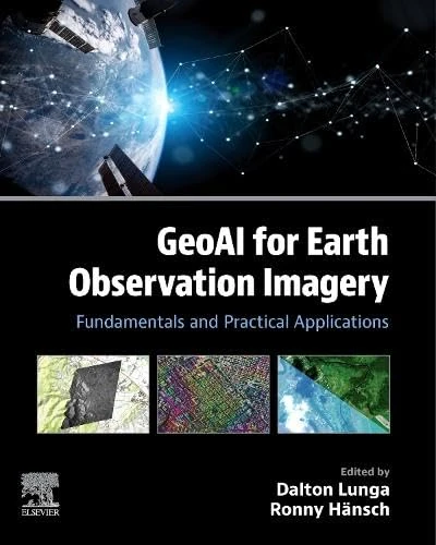 GeoAI for Earth Observation Imagery: Fundamentals and Practical Applications