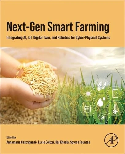 Next-Gen Smart Farming: Integrating AI, IoT, Digital Twin, and Robotics for Cyber-Physical Systems