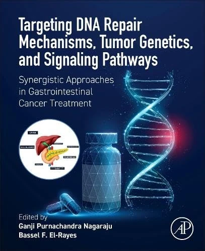 Targeting DNA Repair Mechanisms, Tumor Genetics, and Signaling Pathways: Synergistic Approaches in Gastrointestinal Cancer Treatment