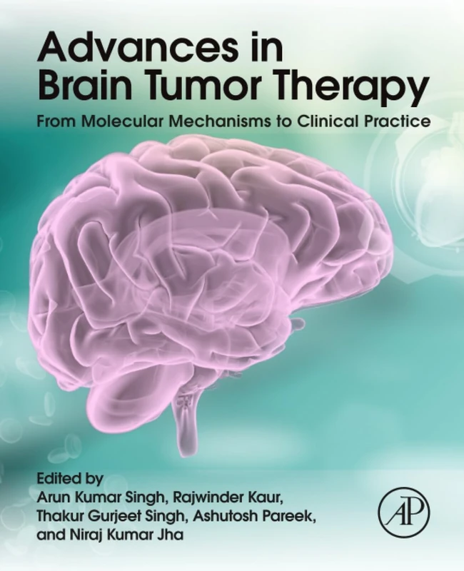 Advances in Brain Tumor Therapy: From Molecular Mechanisms to Clinical Practice