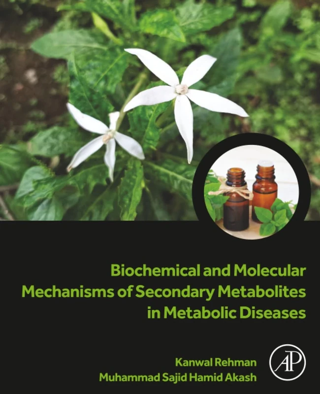 Biochemical and Molecular Mechanisms of Secondary Metabolites in Metabolic Diseases