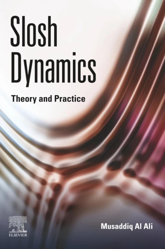 Slosh Dynamics: Theory and Practice