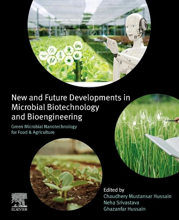 Green Microbial Nanotechnology for Food and Agriculture: New and Future Developments in Microbial Biotechnology and Bioengineering