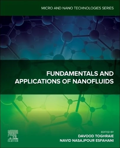 Fundamentals and Applications of Nanofluids (Micro and Nano Technologies)