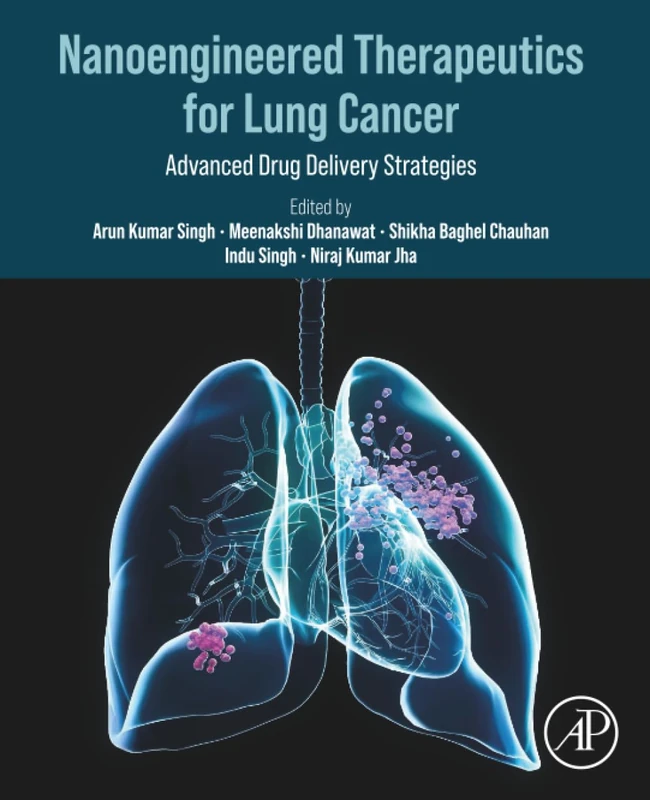Nanoengineered Therapeutics for Lung Cancer: Advanced Drug Delivery Strategies
