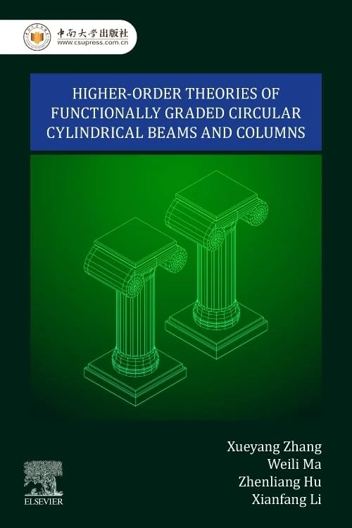 Higher-Order Theories of Functionally Graded Circular Cylindrical Beams and Columns - Image 1