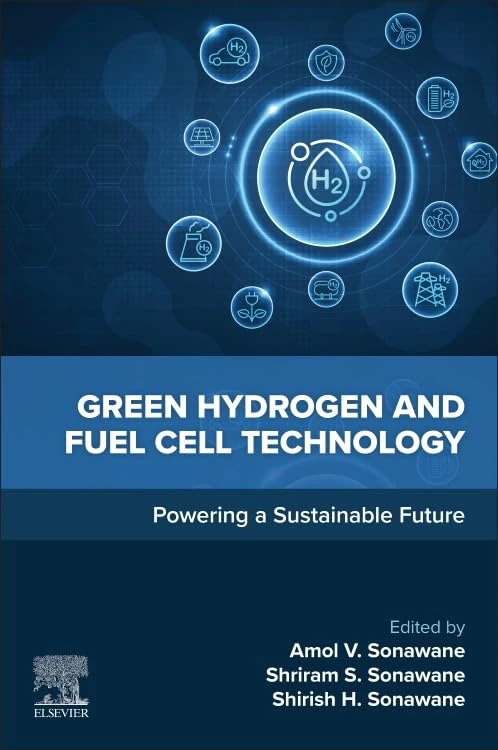 Green Hydrogen and Fuel Cell Technology: Powering a Sustainable Future